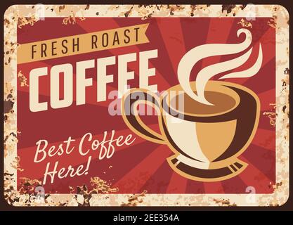 Dampfende Kaffeetasse Vektor rostig Metallplatte, Tasse mit heißen frischen Braten Getränk Grunge Rost Blechschild. Kaffeehaus Retro Werbeplakat, traditionelle Bes Stock Vektor