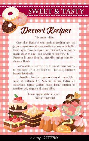 Kuchen und Gebäck Rezept Poster Vorlage. Schokoladenkuchen, Cupcake und Muffin mit Sahne, glasierten Donut, Fruchtpudding, Eisbecher und schweizer Brötchen Stock Vektor