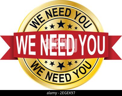 Wir brauchen Gold Abzeichen Medaille Logo. Vektorgrafik. Stock Vektor