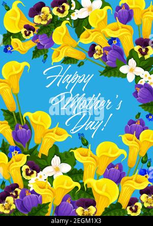 Happy Mothers Day Grußkarte von Frühlingsblumen Büschel und saisonale Frühlingswünsche. Vektor Muttertag Design von blühenden Calla Lilie, Krokussen und Stock Vektor
