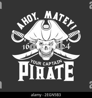 Piratenschädel mit gekreuzten Säbeln im T-Shirt-Print. Corsair oder Filibuster Schädel in Tricorne Hut, Cutlass breiten Säbel grungy monochromen Vektor. Piraten capt Stock Vektor