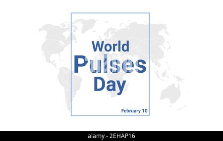 World Pulses Day internationale Urlaubskarte. Februar 10 grafisches Plakat mit Erdkugelkarte, blauer Text. Banner im flachen Design. Lizenzfreie Vektorgrafik Stock Vektor
