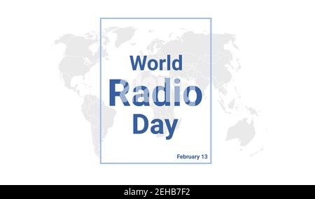 World Radio Day internationale Urlaubskarte. Februar 13 grafisches Plakat mit Erdkugelkarte, blauer Text. Banner im flachen Design. Lizenzfreie Vektorgrafik Stock Vektor