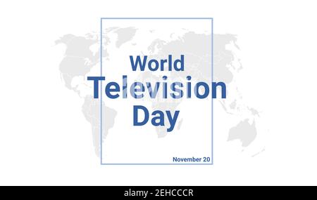 World Television Day internationale Urlaubskarte. November 20 grafisches Plakat mit Erdkugelkarte, blauer Text. Banner im flachen Design. Lizenzfreie Ve Stock Vektor