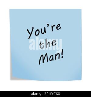 Du bist der Mann Erinnerung Post Notiz isoliert auf weiß mit Beschneidungspfad Stockfoto