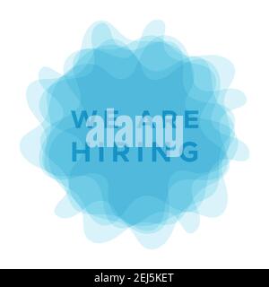 Wir stellen ein. Botschaft auf abgerundeten, lichtdurchlässigen Formen. Konzept der Rekrutierung. Vektor-Illustration, flaches Design Stock Vektor