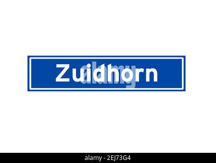 Zuidhorn isoliert niederländischen Ort Namensschild. Stadtschild aus den Niederlanden. Stockfoto