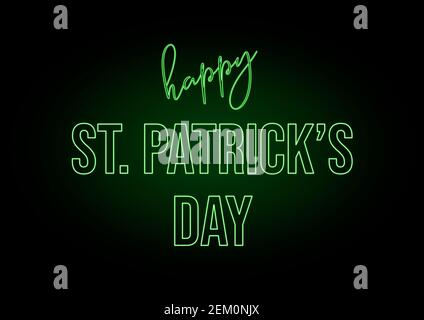 Neon Text Happy Saint Patrick's Day in Irland. Schwarzer Hintergrund und fluoreszierende grüne Farbe Stockfoto