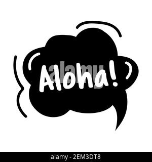 Text Hallo, in Hawaiian Aloha. Sprechphrasen. Handgezeichnete Doodle Sprechblasen. Schwarze Gedanken blasen. Vektorgrafik Doodle Stil. Stock Vektor