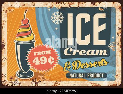 Eiscreme Vektor rostigen Metallplatte. Obst-Eis in Tasse, süße Dessert-Anzeige für Café vintage Rost Blechschild. Kalte Molkerei Leckerbissen mit Kirsche auf der Oberseite Stock Vektor