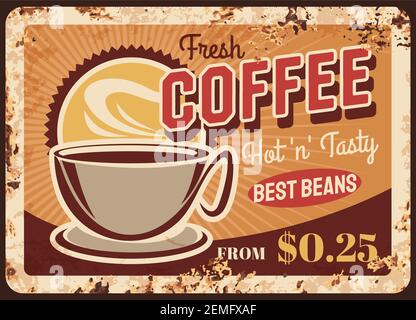 Frisch gebratenen Kaffee dampfende Tasse Vektor rostigen Metallplatte. Kaffeehaus Retro Promo Poster mit Tasse und Dampf, braun heißen frischen Getränk Grunge Rost Dose Stock Vektor