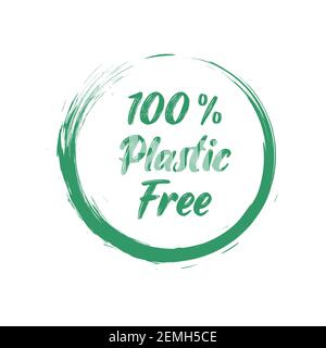 100% Plastik freies Schild. Null Plastik Symbol, Stempel. Grüner Kreis. Etikett mit gestrichenen Aufklebeetiketten. Handgeschriebener Text. Umweltfreundliche Produktverpackung. Vektor Stock Vektor