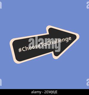 März 8th. Internationale Frauentag 2021 Kampagne Thema Wählen Sie heraus. Vektordarstellung des Pfeils. Eps 10 Stock Vektor