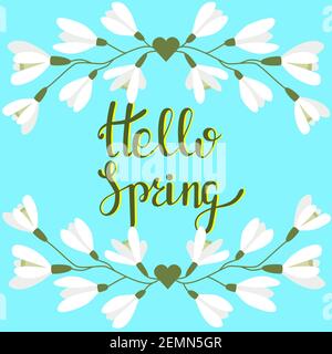 Rahmen mit Schneeglöckchen und einer Inschrift. Hallo Frühling. Vektor. Weiße erste Blüten auf blauem Hintergrund. Postkarte. Stock Vektor