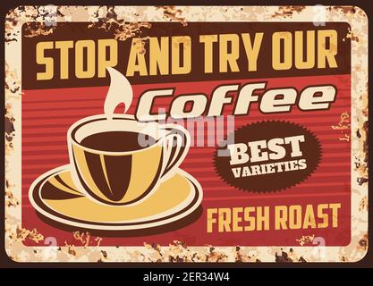 Dampfende Kaffeetasse mit frischem Getränk und Dampf rostigen Metallplatte, Vektor Röstung Kaffee Getränk vintage Rost Blechschild. Werbeartikel Retro Poster für Roa Stock Vektor