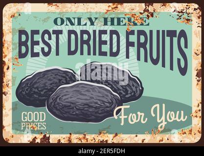 Pflaumen rostigen Metallplatte, Vektor getrocknete Früchte und kandierte Beeren vintage Rost Zinn Zeichen. Trocken damson zuckergezuckerten Snack natürliche Öko Lebensmittel Retro Poster. Frenc Stock Vektor