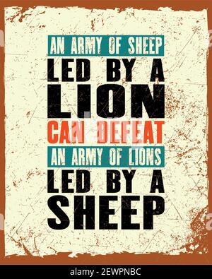 Inspirierendes Motivationszitat mit Text eine Armee von Schafen, die von einem Löwen angeführt wird, kann eine Armee von Löwen besiegen, die von einem Schaf angeführt wird. Poster mit Vektortypografie und T-Shirt Stock Vektor