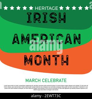 Irish-American Heritage Month. Jährlich gefeiert den ganzen März in den Vereinigten Staaten zu Ehren der Leistungen und Beiträge der irischen Einwanderer zu den Stock Vektor