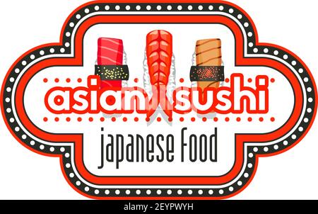 Japanisches Sushi-Label für asiatische Küche Restaurant Menü Design. Meeresfrüchte Nigiri Sushi mit Reis, Lachs Fisch und Thunfisch, Garnelen und Algen Nori Abzeichen für su Stock Vektor