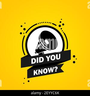 Megaphon mit Wussten Sie, dass Sprechblasenbanner. Lautsprecher. Label für Business, Marketing und Werbung. Vektor auf isoliertem Hintergrund. EPS 10. Stock Vektor