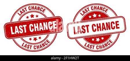 Letzte Chance Stempel. Letzte Chance Zeichen. Runde Grunge Label Stock Vektor