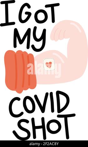 Ich habe meine Covid Schuss handgeschriebenen Schriftzug Phrase Symbol mit Injektionsmarkierung auf Hand Bizeps. Impfung gegen Coronavirus-Konzept. Motivations-Slogan Stock Vektor