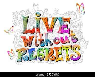 Leben Sie ohne Reue. Handgezeichnete Schriftzüge. Vektor Typografie Design. Handgeschriebene moderne Pinselbeschriftung. Stock Vektor