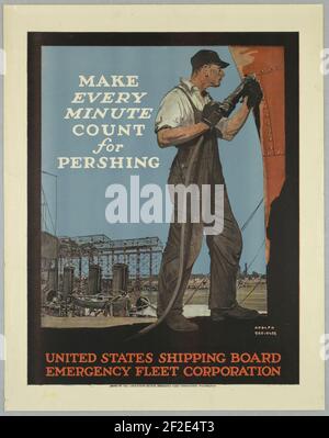 Poster, United States Ship Building Board, Make Every Minute Count for Pershing, möglicherweise 1917 Stockfoto