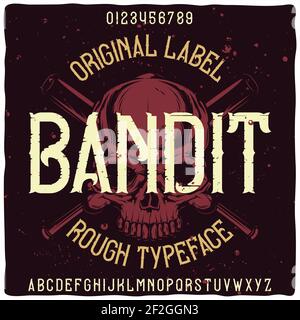 Original-Etikettenschrift mit dem Namen 'Bandit'. Gute handgefertigte Schrift für jedes Label-Design. Stock Vektor
