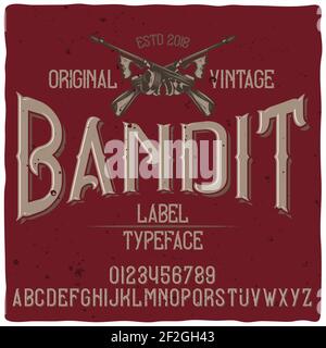 Original-Etikettenschrift mit dem Namen 'Bandit'. Gute handgefertigte Schrift für jedes Label-Design. Stock Vektor