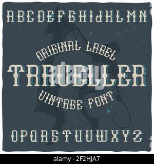 Vintage-Label-Schrift namens 'Traveller'. Gute handgefertigte Schrift für jedes Label-Design. Stock Vektor