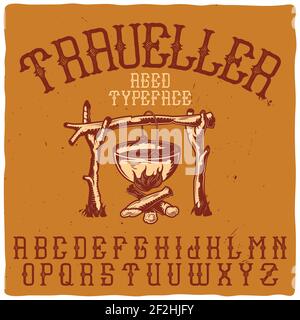 Vintage Label Typeface namens 'Traveller' mit Darstellung eines Lagerfeuers. Gute handgefertigte Schrift für jedes Label-Design. Stock Vektor