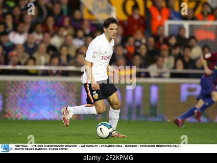 FUSSBALL - SPANISCHE MEISTERSCHAFT 2006/2007 - VALENCIA CF GEGEN FC BARCELONA - 18/02/2007 - FERNANDO MORIENTES (VAL) - FOTO DANIEL BARDOU / FLASH DRÜCKEN Stockfoto