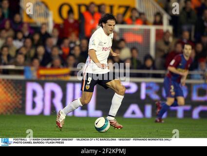 FUSSBALL - SPANISCHE MEISTERSCHAFT 2006/2007 - VALENCIA CF GEGEN FC BARCELONA - 18/02/2007 - FERNANDO MORIENTES (VAL) - FOTO DANIEL BARDOU / FLASH DRÜCKEN Stockfoto