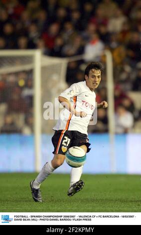 FUSSBALL - SPANISCHE MEISTERSCHAFT 2006/2007 - VALENCIA CF GEGEN FC BARCELONA - 18/02/2007 - DAVID SILVA (VAL) - FOTO DANIEL BARDOU / FLASH DRÜCKEN Stockfoto