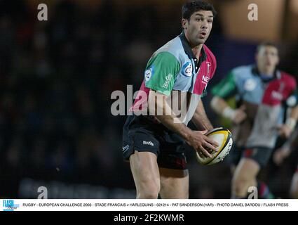 RUGBY - EUROPÄISCHE HERAUSFORDERUNG 2003 - STADE FRANCAIS / HARLEQUINS - 021214 - PAT SANDERSON (HAR) - FOTO DANIEL BARDOU / FLASH DRÜCKEN Stockfoto