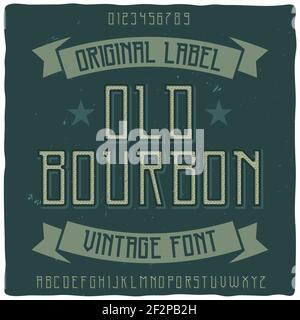 Original-Etikettenschrift mit dem Namen 'Old Bourbon'. Gute handgefertigte Schrift für jedes Label-Design. Stock Vektor