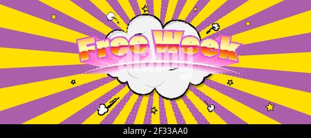 Kostenlose Woche. Hochglanz-Text auf Sprechblasenhintergrund. vektorgrafik 3D. Helle Pop Art Hintergrund Stock Vektor
