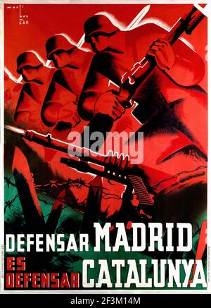 Spanisches Bürgerkriegs-Propaganda-Plakat. Madrid Zu Verteidigen Bedeutet Katalonien Zu Verteidigen! 1937 Stockfoto