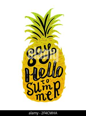 Handgezeichnete süße reife Vektor Ananas und Schriftzug auf weißem Hintergrund. Tropisches und sommerliches Banner. Sagen Sie Hallo zum Sommerkonzept. Stock Vektor