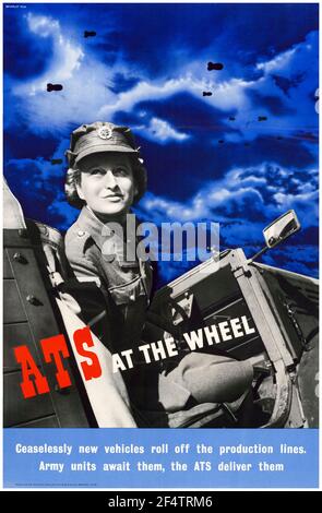 British, WW2 Female Forces Recruitment Poster: ATS at the Wheel, (Frau als Militärfahrzeug-Lieferfahrerin), 1942-1945 Stockfoto