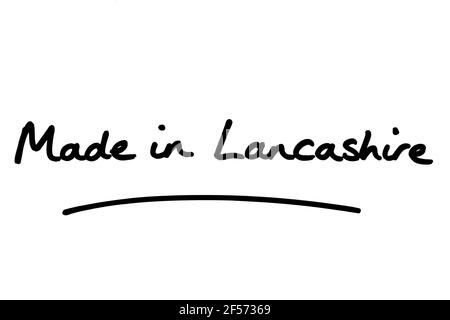 Hergestellt in Lancashire, handgeschrieben auf weißem Hintergrund. Stockfoto