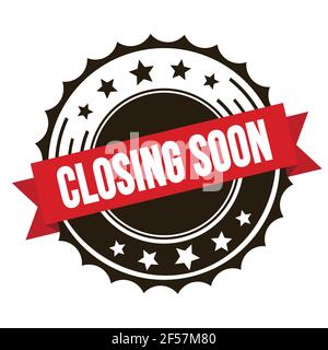 BALD SCHLIESST Text auf rot braunem Band Abzeichen Stempel. Stockfoto