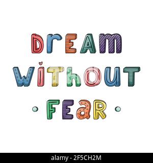 Vektor-handgezeichneter Schriftzug mit Streifen und Punkten. Träumen Sie ohne Angst Stock Vektor