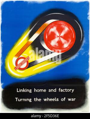 British, WW2, London Transport Poster: Linking Home and Factory, Turning the Wheels of war, 1942-1945 Stockfoto