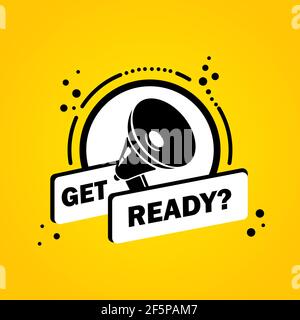Megaphon mit get ready Sprechblasenbanner. Lautsprecher. Label für Business, Marketing und Werbung. Vektor auf isoliertem Hintergrund. EPS 10. Stock Vektor