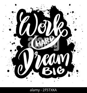 Work Hard Traum groß. Konzept Hand Schriftzug Motivation Stockfoto