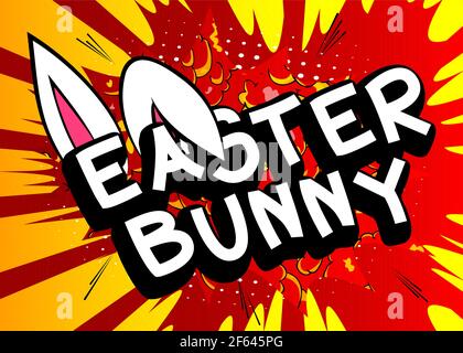 Easter Bunny - Comic-Stil Urlaub bezogenen Text. Grußkarte, Social Media Post und Poster. Wörter, Zitat auf buntem Hintergrund. Banner, Templ Stock Vektor
