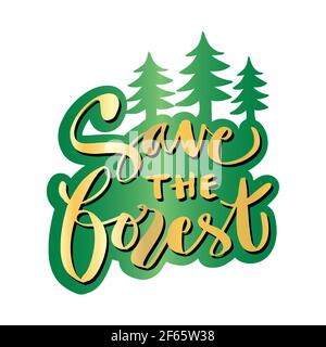 Speichern Sie die Wald Hand Schriftzug. Konzept der Umweltverschmutzung. Stockfoto