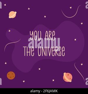 Phrase Du bist das Universum auf einem violetten Hintergrund mit Planeten im Sonnensystem, Sternen und Sternenstaub. Moderne trendige Kunst. Bunte Vektor illustrati Stock Vektor